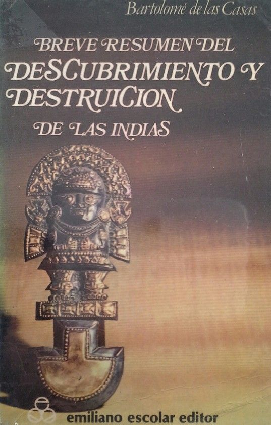 BREVE RESUMEN DEL DESCUBRIMIENTO Y DESTRUCCIN DE LAS INDIAS. (SIC