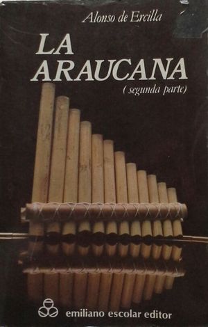 LA ARAUCANA - SEGUNDA PARTE