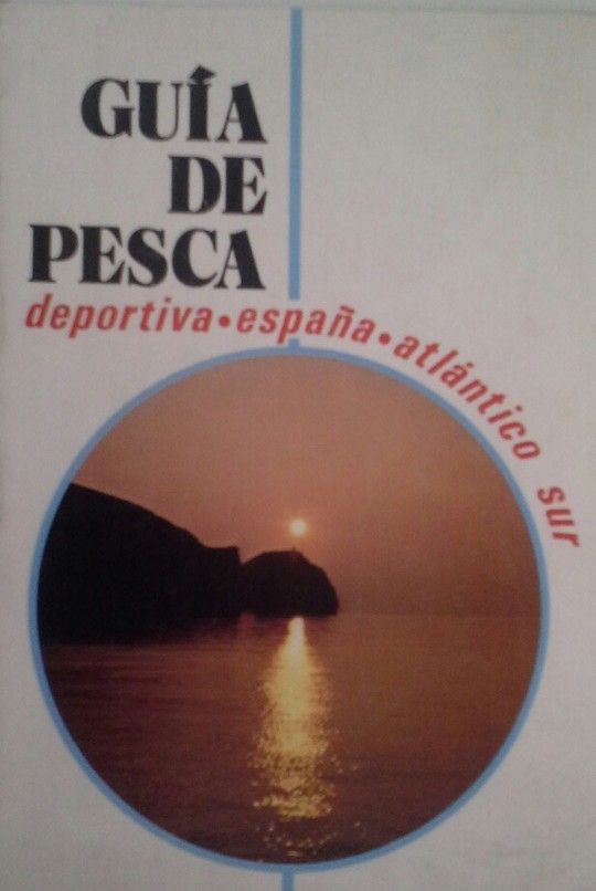 GU�A DE LA PESCA TUR�STICO-DEPORTIVA-ATL�NTICO SUR