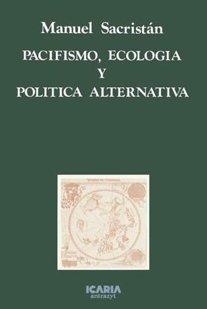 SOBRE, PACIFISMO ECOLOG�A Y POL�TICAS ALTERNA