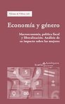 ECONOMIA Y GENERO MACROECONOMIA , POLITICA FISCAL Y LIBERALIZACION . A