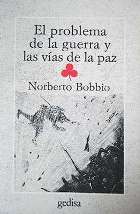 EL PROBLEMA DE LA GUERRA Y LAS V�AS DE LA PAZ