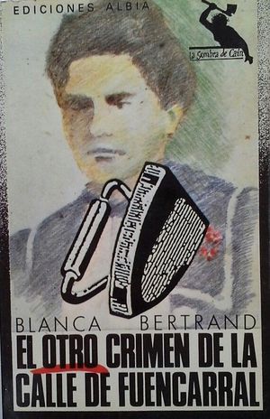 EL OTRO CRIMEN DE LA CALLE DE FUENCARRAL