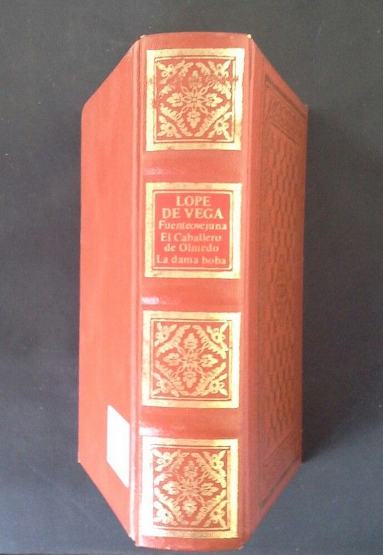 FUENTEOVEJUNA ; EL CABALLERO DE OLMEDO ; LA DAMA BOBA