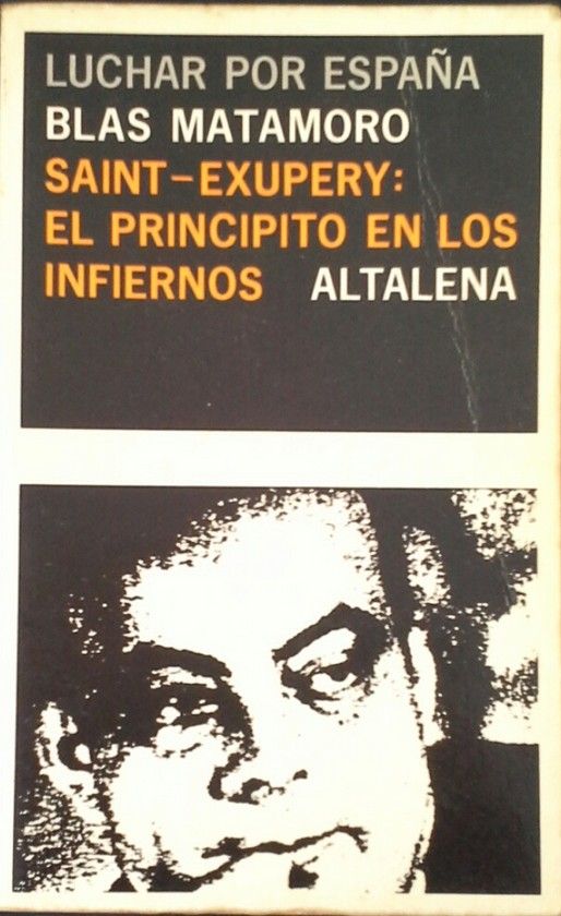 SAINT EXUPERY. EL PRINCIPITO EN LOS INFIERNOS