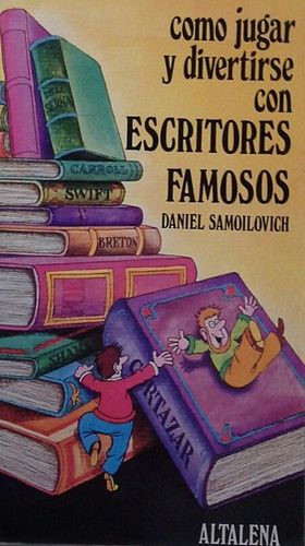 COMO JUGAR Y DIVERTIRSE CON LOS ESCRITORES FAMOSOS