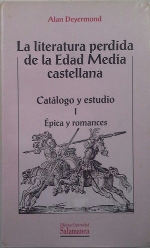 LA LITERATURA PERDIDA DE LA EDAD MEDIA CASTELLANA. CATLOGO Y ESTUDIO. I. PICA