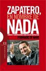 ZAPATERO, EN NOMBRE DE NADA