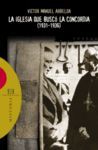 LA IGLESIA QUE BUSC� LA CONCORDIA