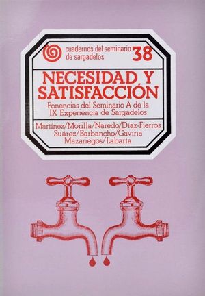 NECESIDAD Y SATISFACCIN - PONENCIAS DEL SEMINARIO A DE LA IX EXPERIENCIA DE SARGADELOS