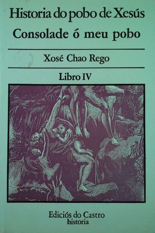 CONSOLADE O MEU POBO - HISTORIA DO POBO DE XESS LIBRO IV
