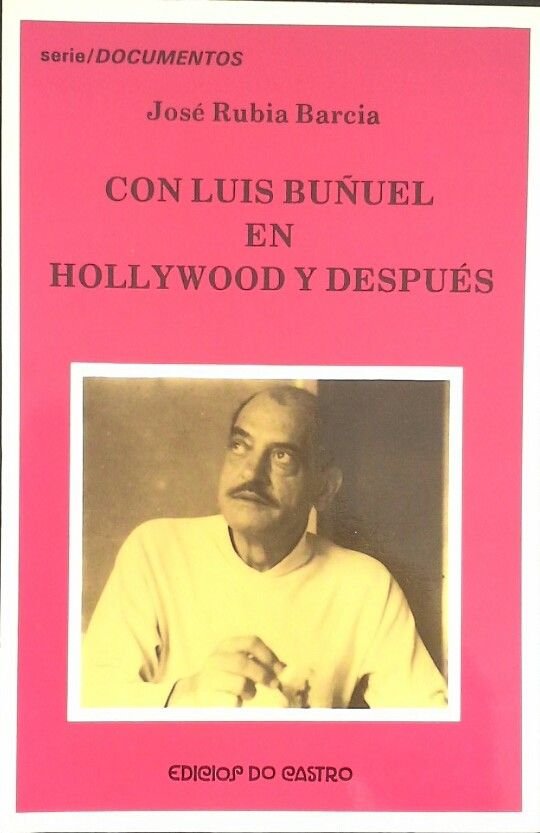 CON LUIS BUUEL EN HOLLYWOOD Y DESPUS