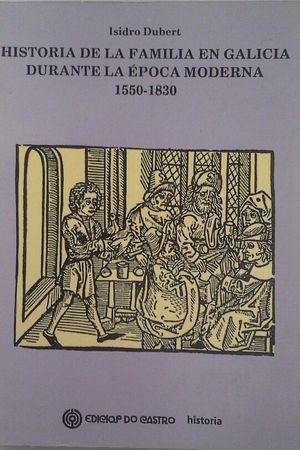 HISTORIA DE LA FAMILIA EN GALICIA DURANTE LA �POCA MODERNA 1550-1830