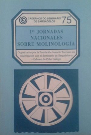 PRIMERAS JORNADAS NACIONALES SOBRE MOLINOLOGA : SANTIAGO DE COMPOSTELA,  22-25/11/995