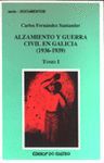 ALZAMIENTO Y GUERRA CIVIL EN GALICIA 1936-1939 T.I-II