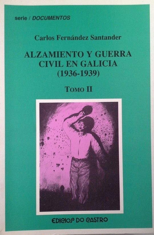 ALZAMIENTO Y GUERRA CIVIL EN GALICIA : (1936-1939) TONOII
