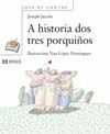A HISTORIA DOS TRES PORQUI�OS