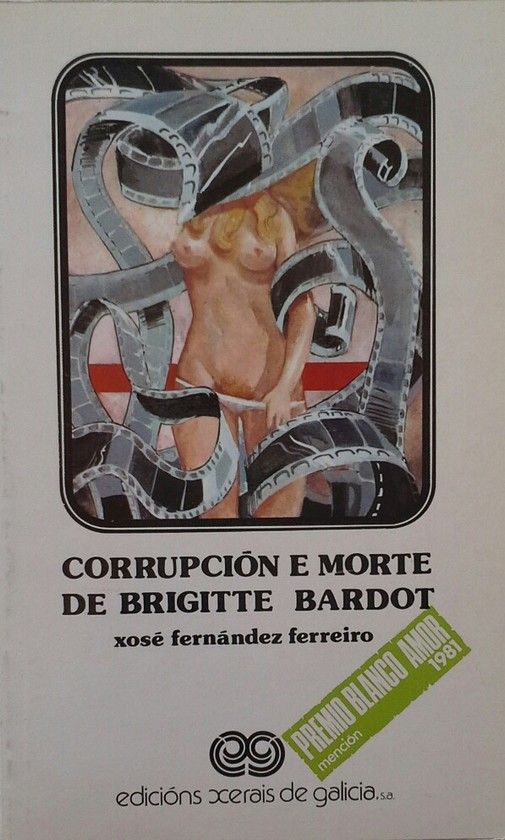 CORRUPCIÓN E MORTE DE BRIGITTE BARDOT