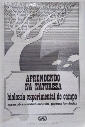 APRENDENDO NA NATUREZA - BIOLOXIA EXPERIMENTAL DE CAMPO