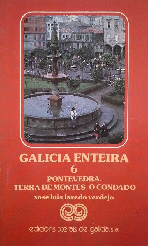 GALICIA ENTEIRA 6 - PONTEVEDRA. TERRA DE MONTES. O CONDADO