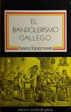 EL BANDOLERISMO GALLEGO
