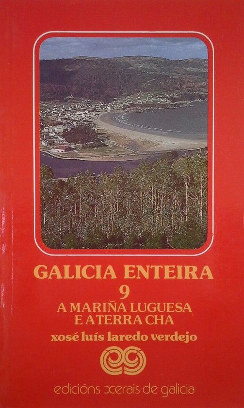 GALICIA ENTEIRA 9 - A MARIA LUGUESA E A TERRA CHA