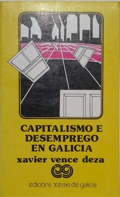 CAPITALISMO E DESEMPREGO EN GALICIA
