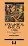 POESIA POPULAR EN GALICIA 1745-1885.TOMO I