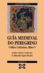 GUIA MEDIEVAL DO PEREGRINO.CODICE CALIXTINO,LIBRO V