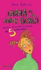 MAM�, NO ME MONTES ESCENAS