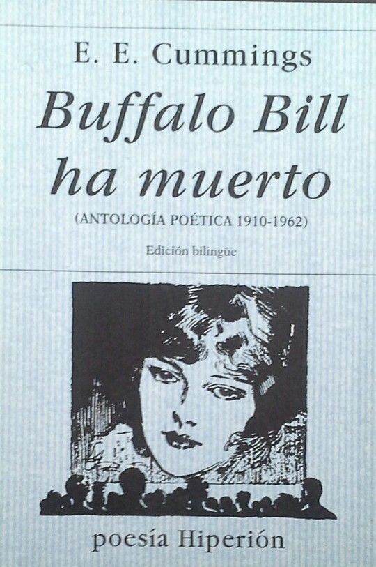 BUFFALO BILL HA MUERTO ANTOLOGIA POETICA 1910-1962