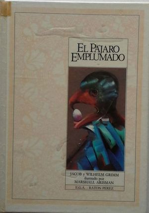 EL PJARO EMPLUMADO - COLECCIN RATN PREZ - ILUSTRACIONES DE MARSHALL ARISMAN