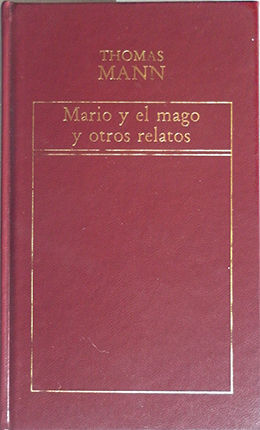 MARIO Y EL MAGO Y OTROS RELATOS