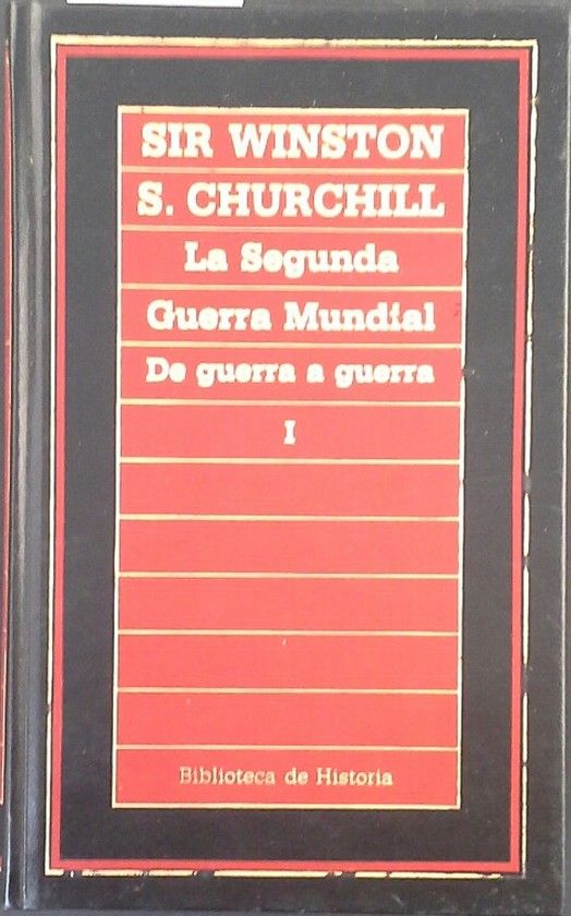 MEMORIAS DE SIR WINSTON CHURCHILL - LA SEGUNDA GUERRA MUNDIAL