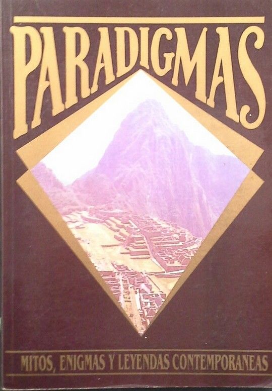 PARADIGMAS - MITOS, ENIGMAS Y LEYENDAS CONTEMPOR�NEAS - TOMO II