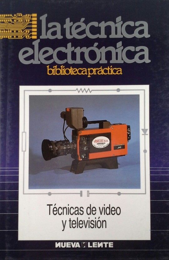 LA TCNICA ELECTRNICA   TECNICAS DE VIDEO Y TELEVISION
