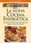 LA NUEVA COCINA ENERGTICA: ALIMENTACIN NATURAL PARA ESTAR MS SANOS,