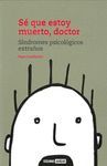S� QUE ESTOY MUERTO, DOCTOR