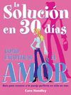 COMO ENCONTRAR EL AMOR.LA SOLUCION EN 30 DIAS
