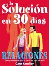 RELACIONES.LA SOLUCION EN 30 DIAS