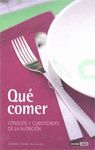 QU COMER: CONSEJOS Y CURIOSIDADES DE LA NUTRICIN