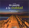 UN PUENTE A LA REALIDAD