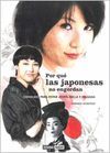 POR QU� LAS JAPONESAS NO ENGORDAN