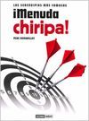 �MENUDA CHIRIPA!