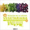 300 T�CNICAS DE COCINA VEGETARIANA EXPLICADA PASO A PASO