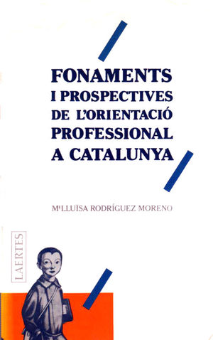 FONAMENTS I PROSPECTIVES DE L'ORIENTACI� PORFESSIONAL A CATALUNYA