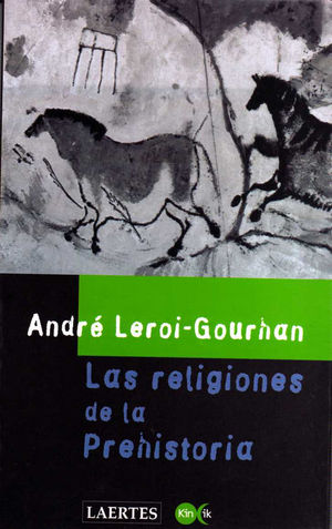 LAS RELIGIONES DE LA PREHISTORIA