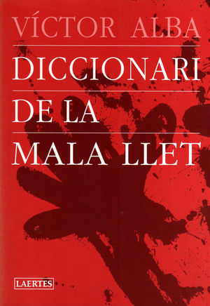 DICCIONARI DE LA MALA LLET