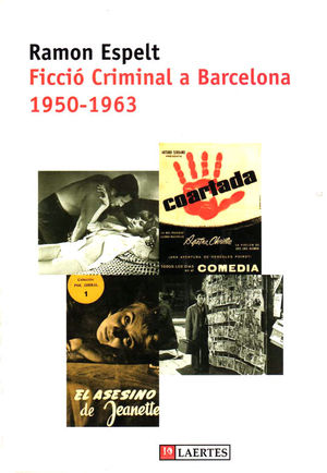 FICCI CRIMINAL A BARCELONA. 1950-1963
