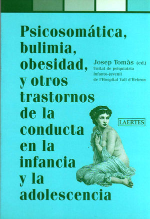 PSICOSOM�TICA, BULIMIA, OBESIDAD Y OTROS TRASTORNOS DE LA CONDUCTA EN LA INFANCI